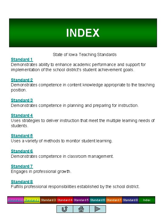 INDEX State of Iowa Teaching Standards Standard 1 Demonstrates ability to enhance academic performance