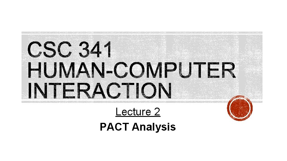 Lecture 2 PACT Analysis 