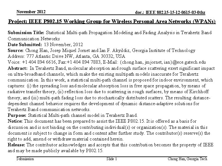 November 2012 doc. : IEEE 802. 15 -15 -12 -0615 -03 -0 thz Project: