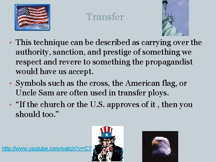 Transfer • This technique can be described as carrying over the authority, sanction, and