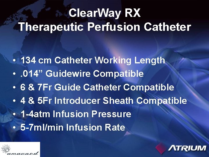 Clear. Way RX Therapeutic Perfusion Catheter • • • 134 cm Catheter Working Length.