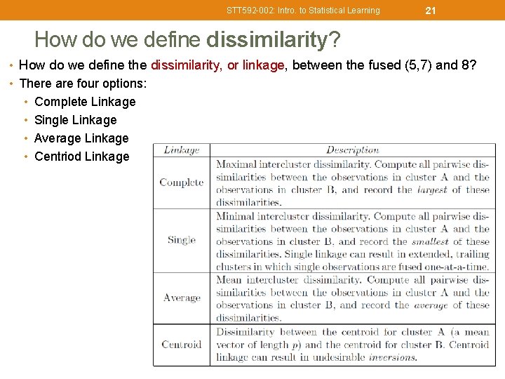 STT 592 -002: Intro. to Statistical Learning 21 How do we define dissimilarity? •