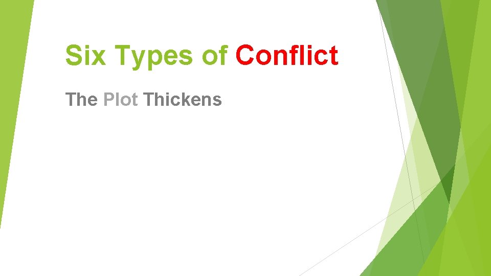 Six Types of Conflict The Plot Thickens Six Types of Conflict The Plot Thickens