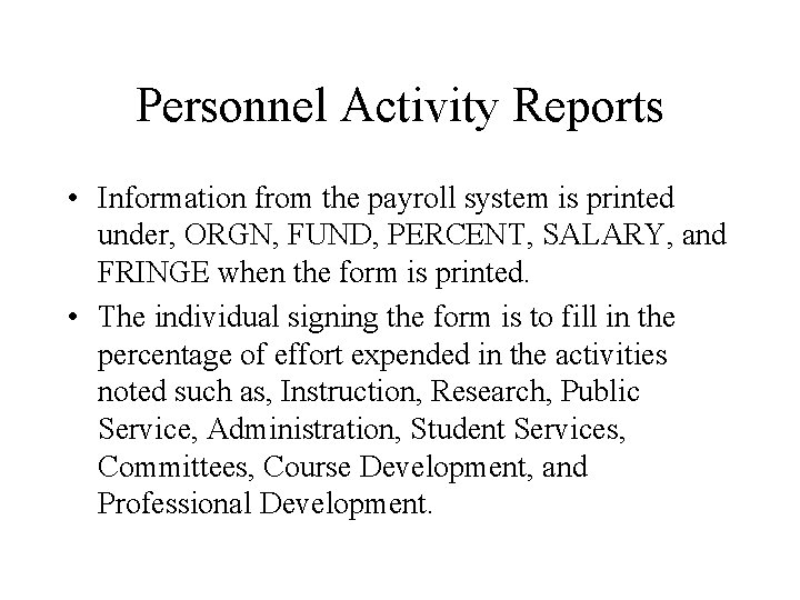 Personnel Activity Reports • Information from the payroll system is printed under, ORGN, FUND,