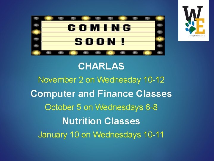 CHARLAS November 2 on Wednesday 10 -12 Computer and Finance Classes October 5 on
