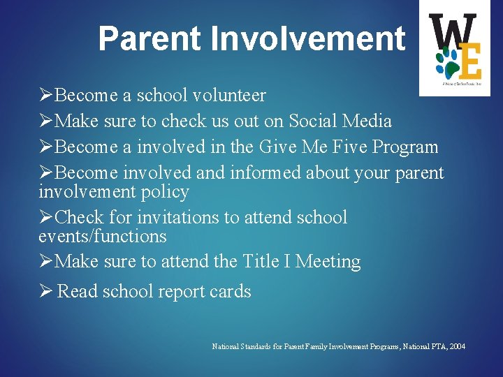 Parent Involvement ØBecome a school volunteer ØMake sure to check us out on Social