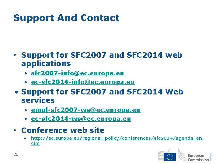 Support And Contact • Support for SFC 2007 and SFC 2014 web applications •