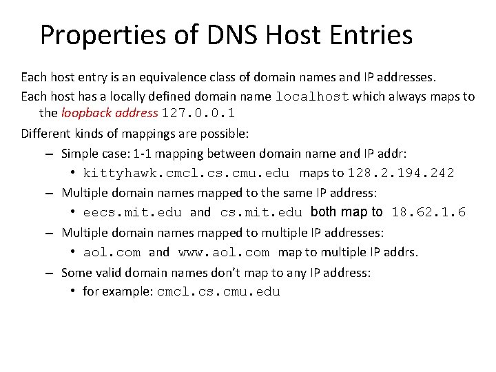 Properties of DNS Host Entries Each host entry is an equivalence class of domain