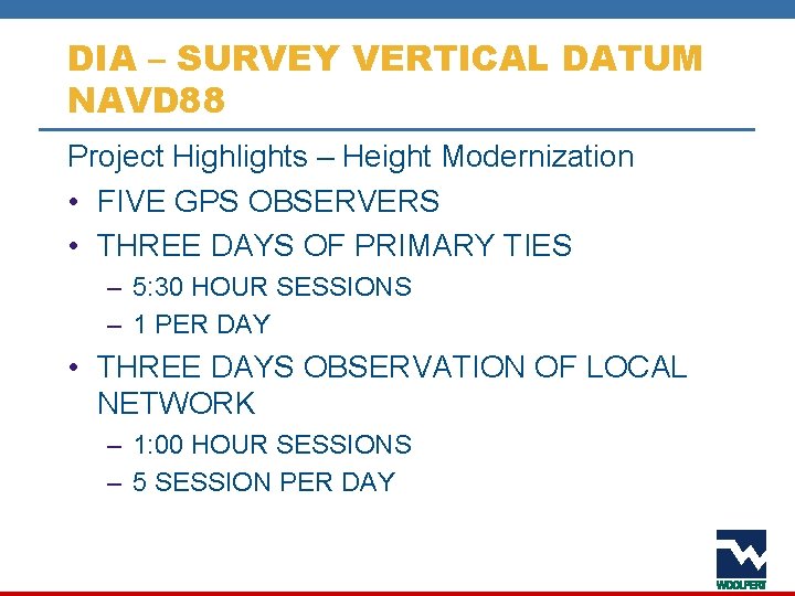 DIA – SURVEY VERTICAL DATUM NAVD 88 Project Highlights – Height Modernization • FIVE