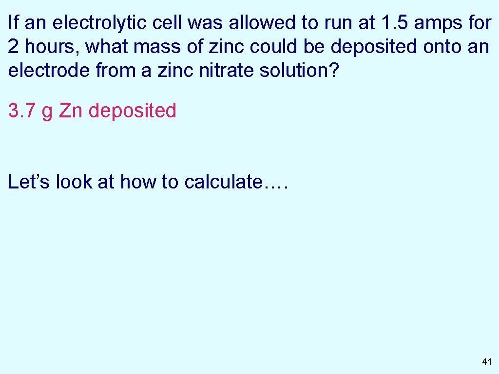 If an electrolytic cell was allowed to run at 1. 5 amps for 2