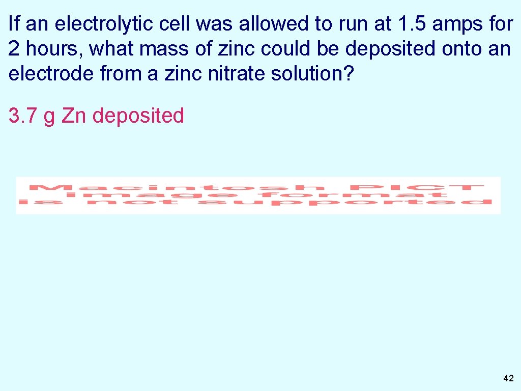 If an electrolytic cell was allowed to run at 1. 5 amps for 2