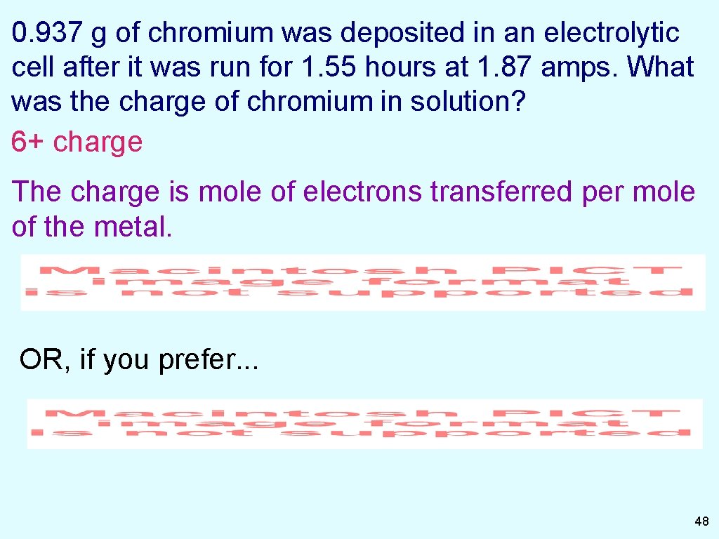 0. 937 g of chromium was deposited in an electrolytic cell after it was
