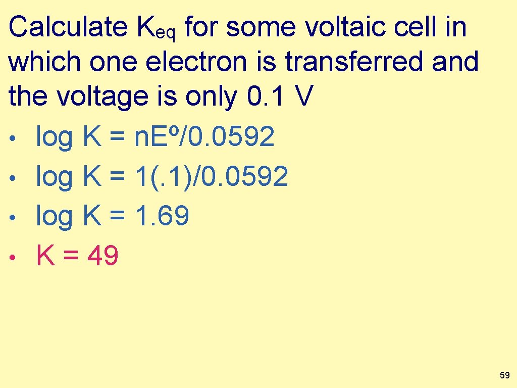 Calculate Keq for some voltaic cell in which one electron is transferred and the
