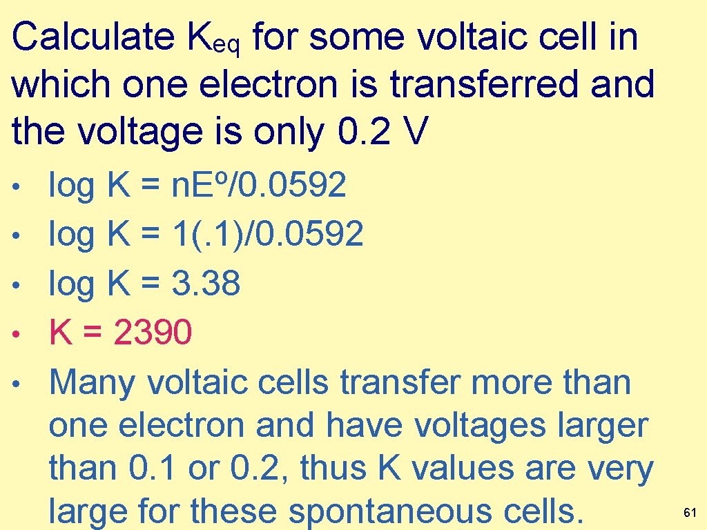 Calculate Keq for some voltaic cell in which one electron is transferred and the