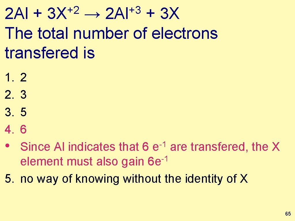 +2 3 X +3 2 Al + → + 3 X The total number