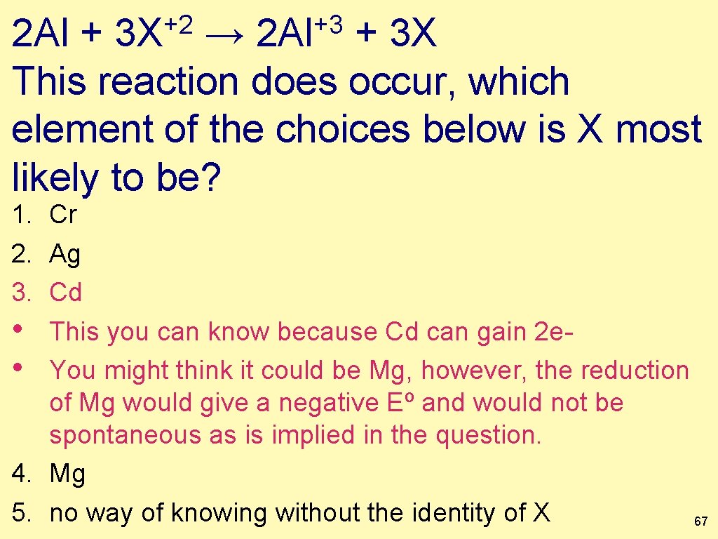 +2 3 X +3 2 Al + → + 3 X This reaction does