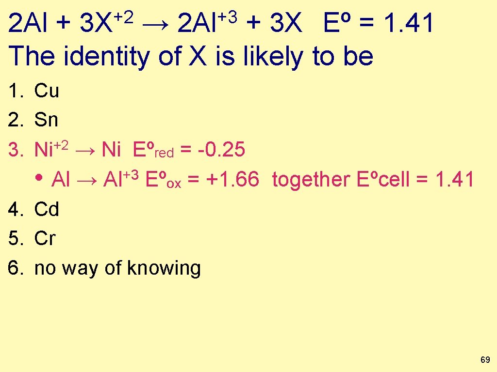 +2 3 X +3 2 Al + → + 3 X Eº = 1.