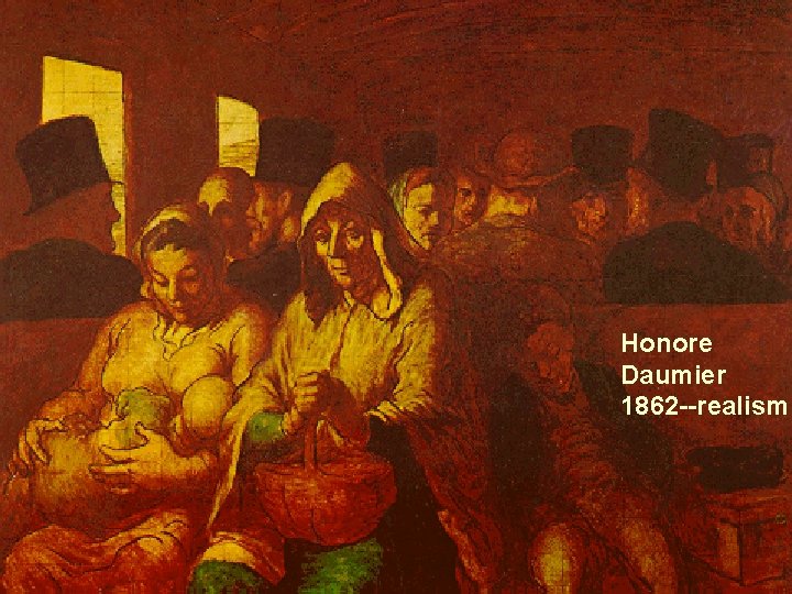 Honore Daumier 1862 --realism Honore Daumier 1862 --realism