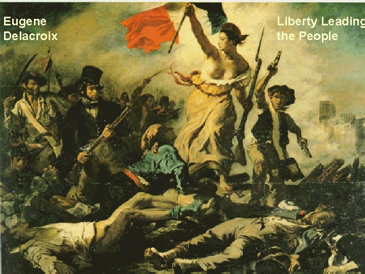 Eugene Delacroix Liberty Leading the People Eugene Delacroix Liberty Leading the People