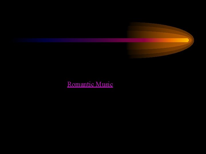 Romantic Music Romantic Music
