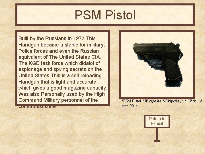 PSM Pistol Built by the Russians in 1973 This Handgun became a staple for