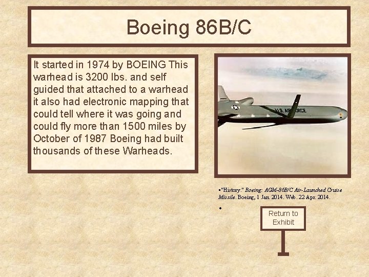 Boeing 86 B/C It started in 1974 by BOEING This warhead is 3200 lbs.