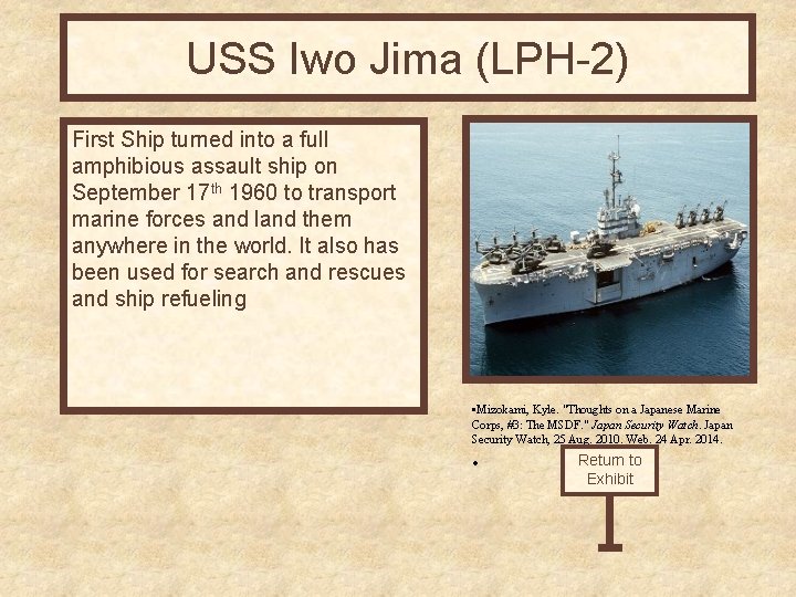 USS Iwo Jima (LPH-2) First Ship turned into a full amphibious assault ship on