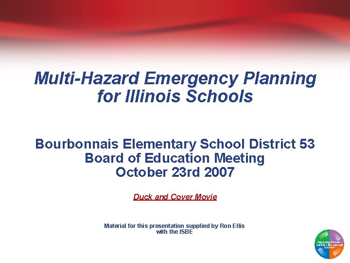 Multi-Hazard Emergency Planning for Illinois Schools Bourbonnais Elementary School District 53 Board of Education