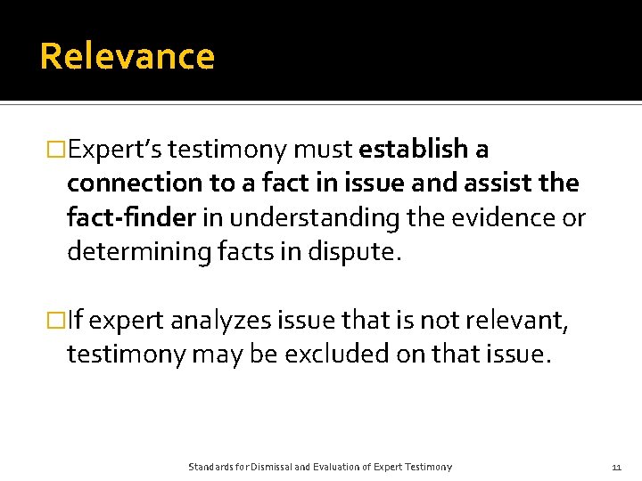 Relevance �Expert’s testimony must establish a connection to a fact in issue and assist