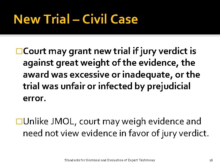 New Trial – Civil Case �Court may grant new trial if jury verdict is