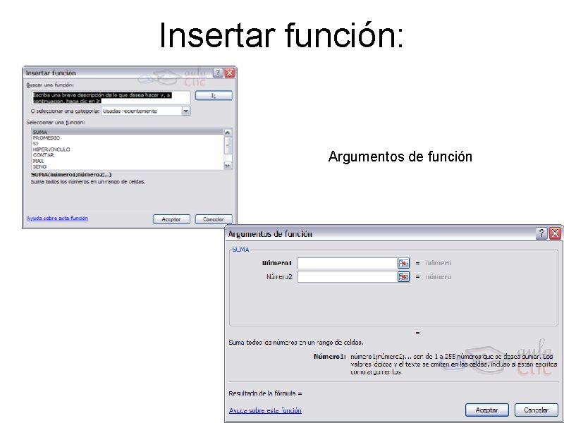 Insertar función: Argumentos de función Insertar función: Argumentos de función