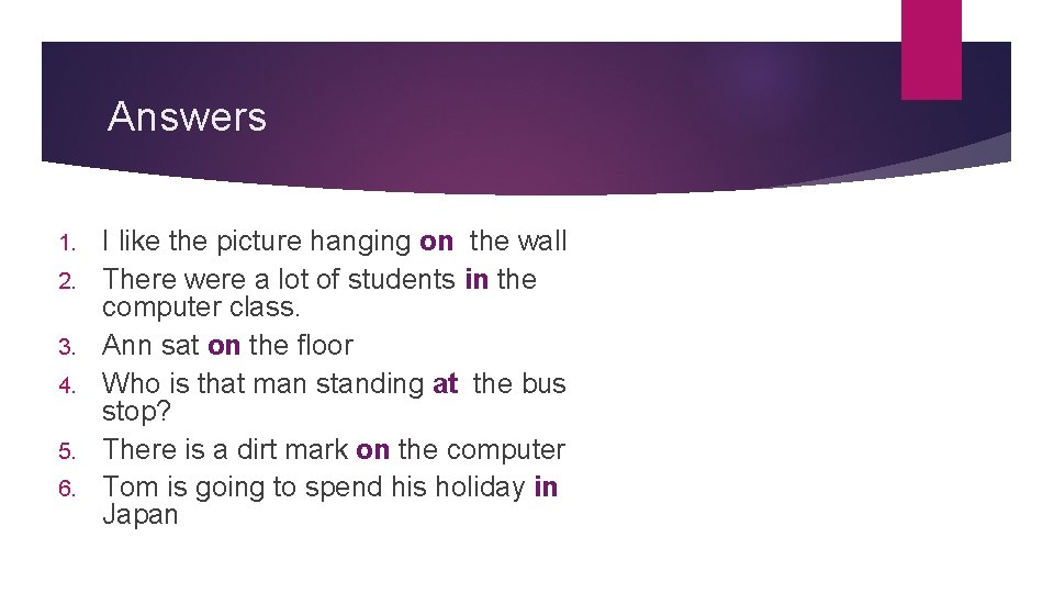 Answers 1. 2. 3. 4. 5. 6. I like the picture hanging on the Answers 1. 2. 3. 4. 5. 6. I like the picture hanging on the