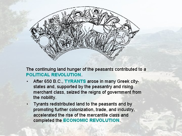 The continuing land hunger of the peasants contributed to a POLITICAL REVOLUTION. • After The continuing land hunger of the peasants contributed to a POLITICAL REVOLUTION. • After
