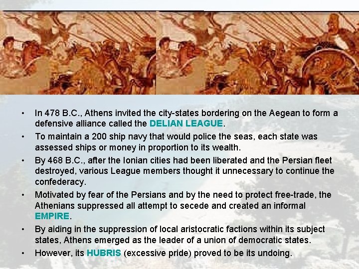 • • • In 478 B. C. , Athens invited the city-states bordering • • • In 478 B. C. , Athens invited the city-states bordering