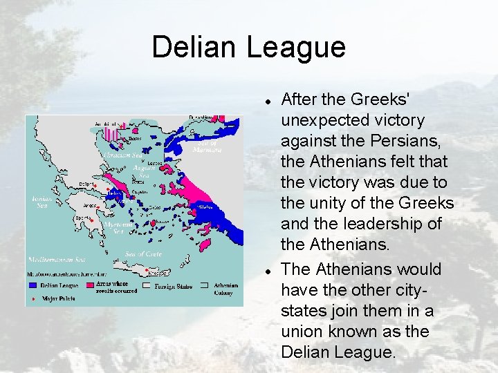 Delian League After the Greeks' unexpected victory against the Persians, the Athenians felt that Delian League After the Greeks' unexpected victory against the Persians, the Athenians felt that