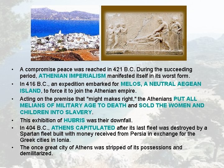 • • • A compromise peace was reached in 421 B. C. During • • • A compromise peace was reached in 421 B. C. During