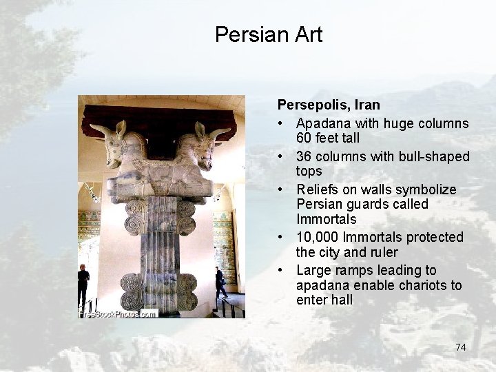 Persian Art Persepolis, Iran • Apadana with huge columns 60 feet tall • 36 Persian Art Persepolis, Iran • Apadana with huge columns 60 feet tall • 36