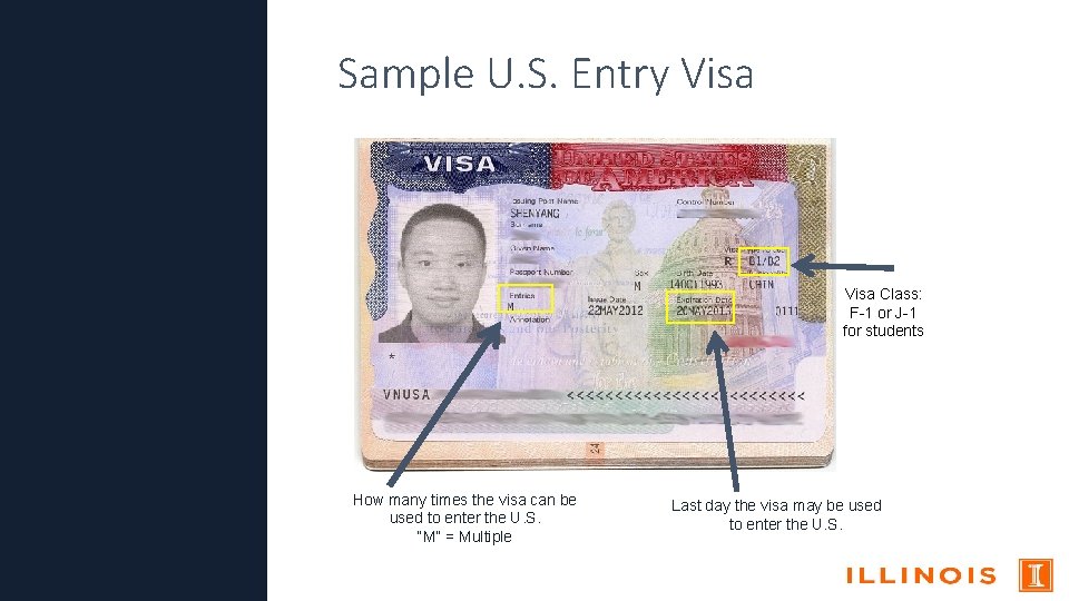 Sample U. S. Entry Visa Class: F-1 or J-1 for students How many times