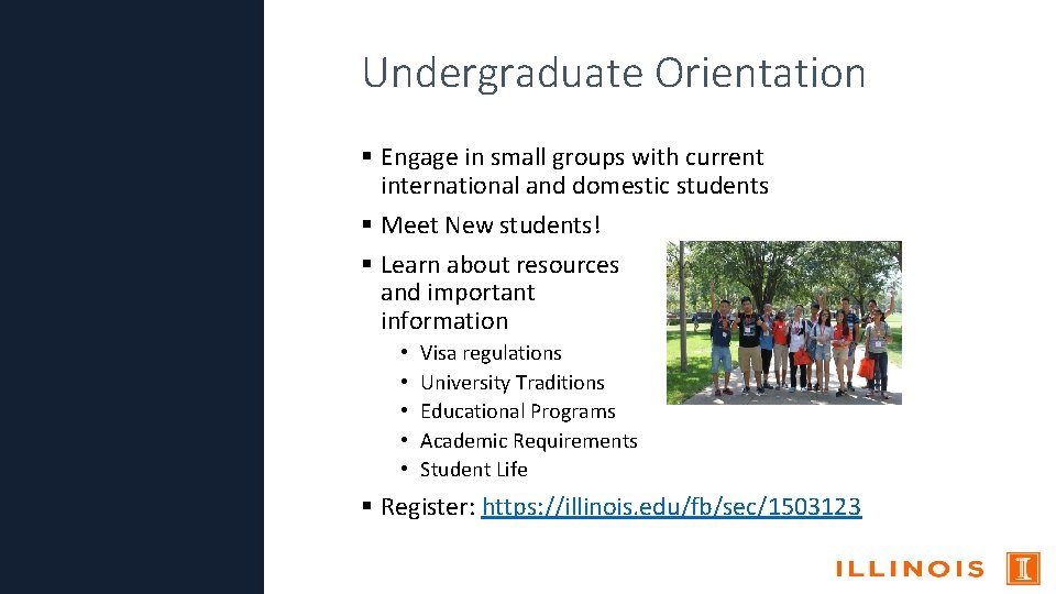 Undergraduate Orientation Engage in small groups with current international and domestic students Meet New