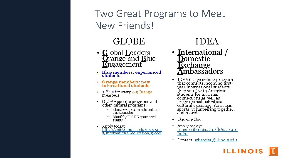 Two Great Programs to Meet New Friends! GLOBE • Global Leaders: Orange and Blue
