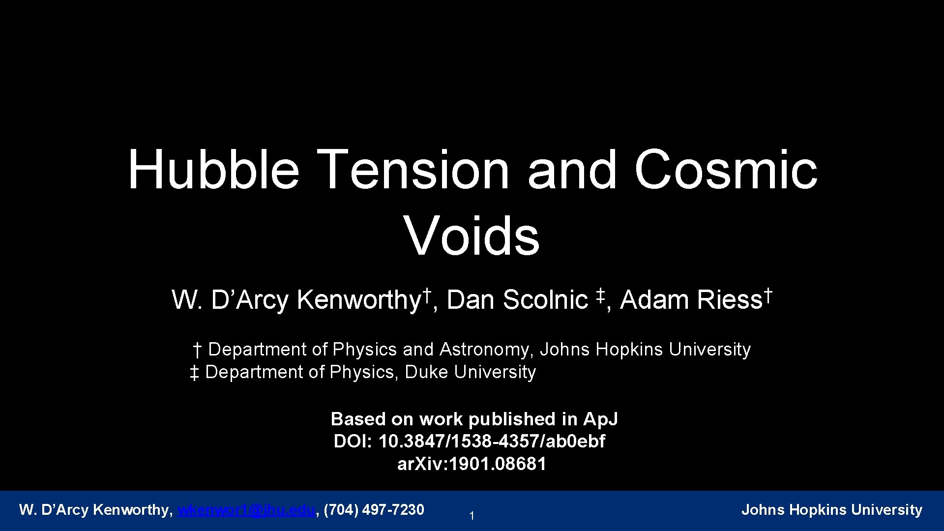 Hubble Tension and Cosmic Voids W. D’Arcy † Kenworthy , Dan Scolnic ‡, Adam