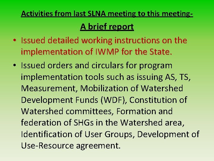 Activities from last SLNA meeting to this meeting- A brief report • Issued detailed