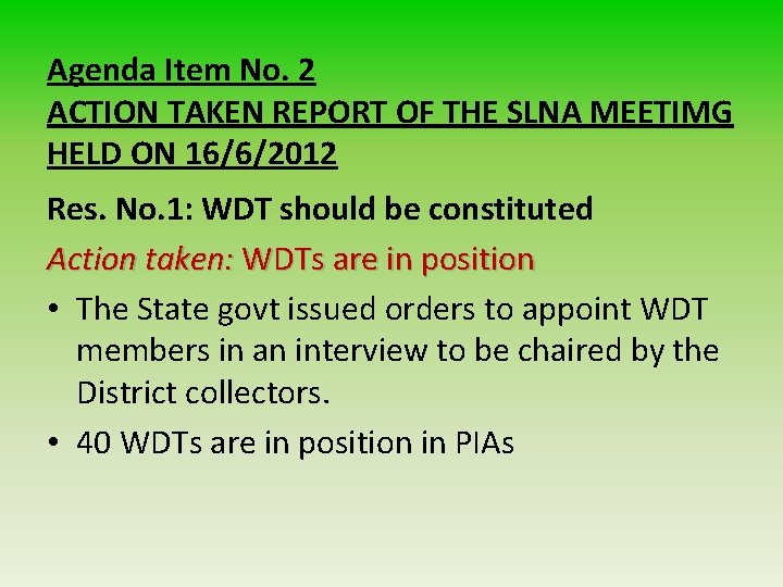 Agenda Item No. 2 ACTION TAKEN REPORT OF THE SLNA MEETIMG HELD ON 16/6/2012