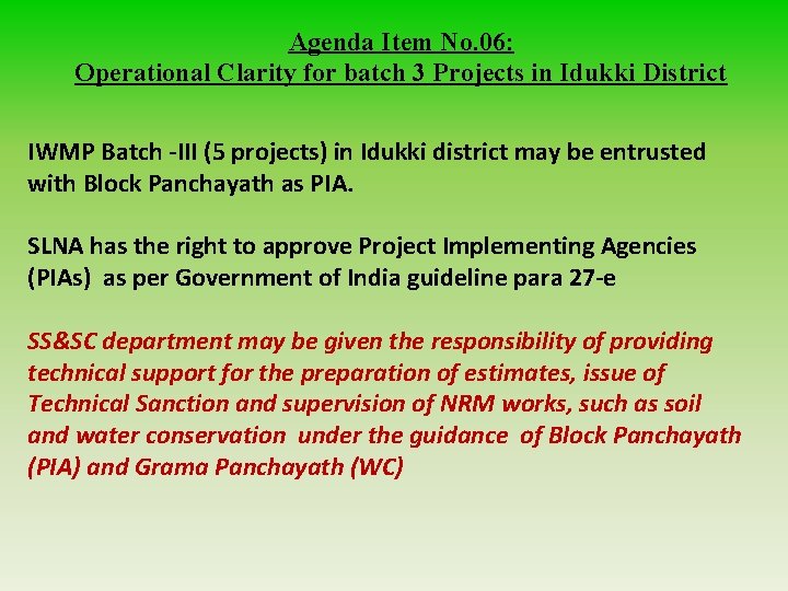 Agenda Item No. 06: Operational Clarity for batch 3 Projects in Idukki District IWMP