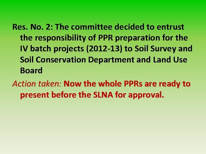 Res. No. 2: The committee decided to entrust the responsibility of PPR preparation for