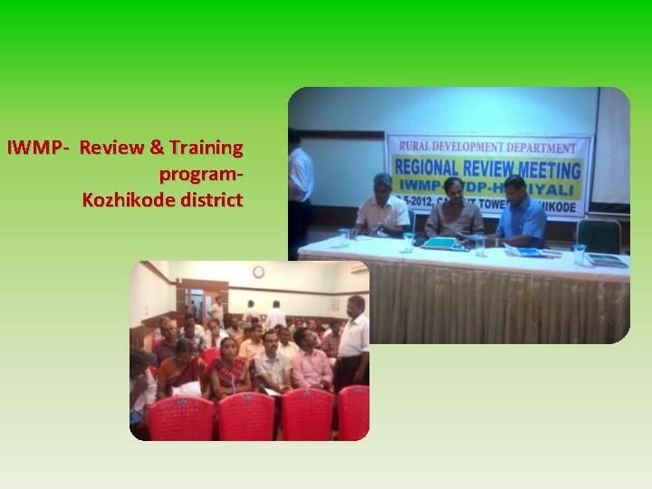 IWMP- Review & Training program- Kozhikode district 