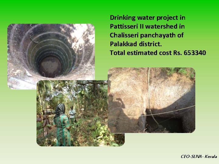 Drinking water project in Pattisseri II watershed in Chalisseri panchayath of Palakkad district. Total