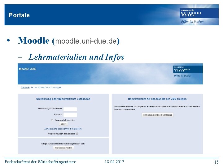 Portale • Moodle (moodle. uni-due. de) - Lehrmaterialien und Infos Fachschaftsrat der Wirtschaftsingenieure 18.