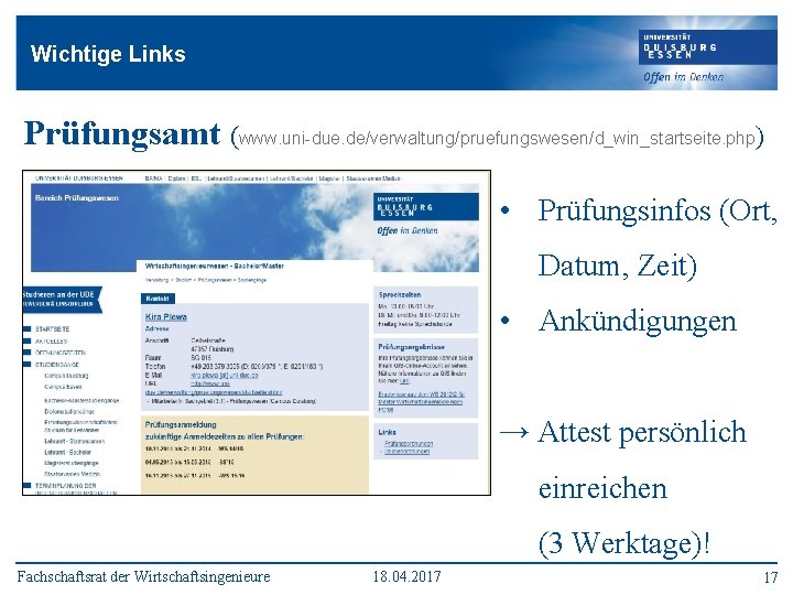 Wichtige Links Prüfungsamt (www. uni-due. de/verwaltung/pruefungswesen/d_win_startseite. php) • Prüfungsinfos (Ort, Datum, Zeit) • Ankündigungen