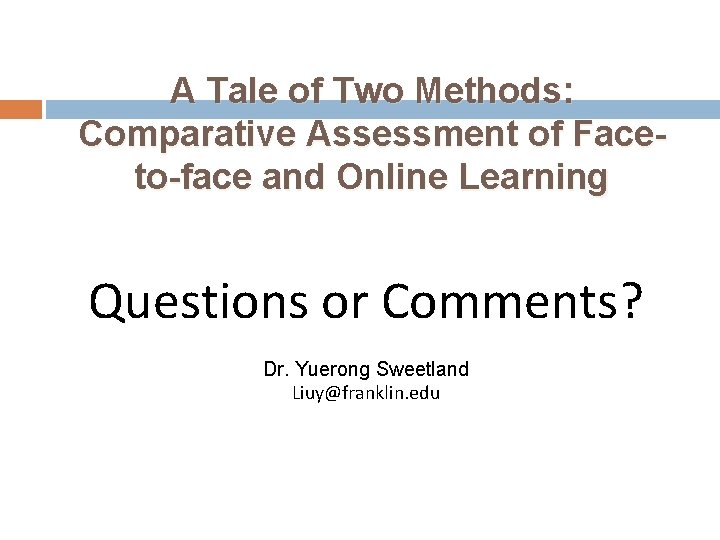 A Tale of Two Methods: Comparative Assessment of Faceto-face and Online Learning Questions or